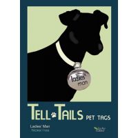 Tell Tails Pet Tag - Ladies' Man